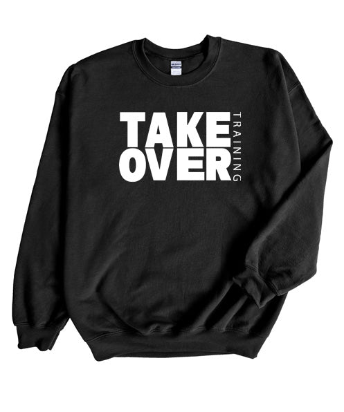 Take Over Training - Crewneck Sweatshirt